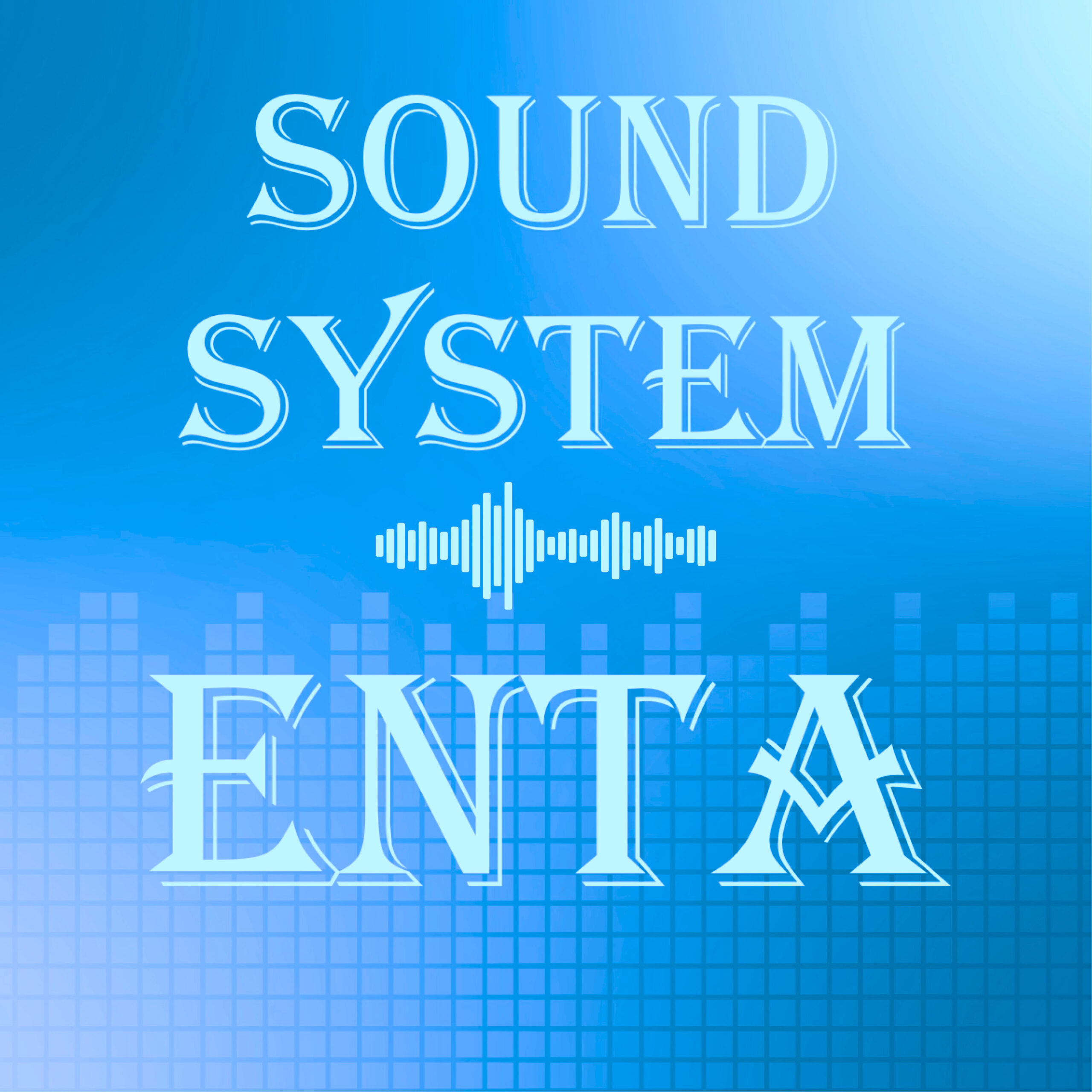 SOUND SYSTEM ENTA