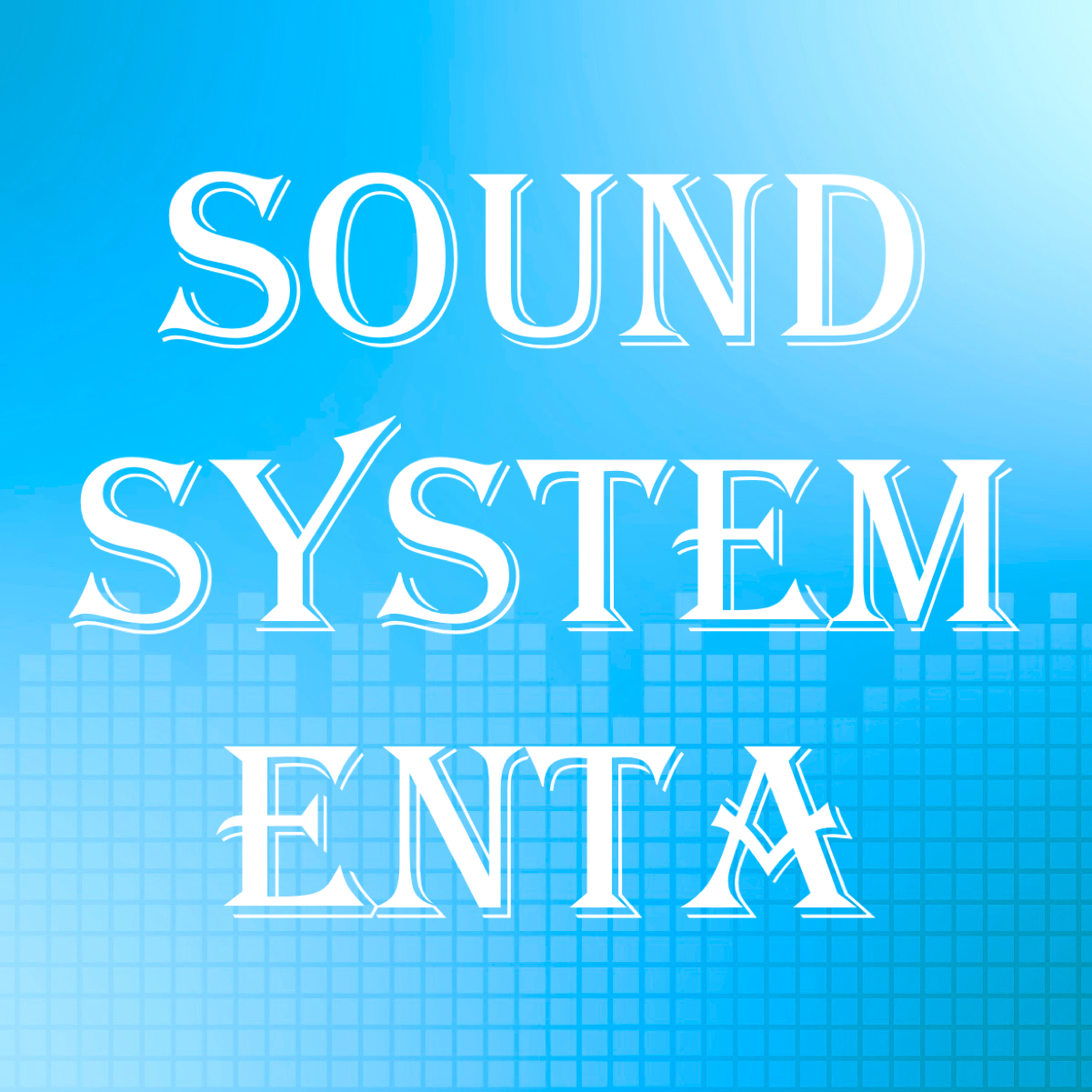 SOUND SYSTEM ENTA